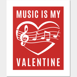 Music is my Valentine - Love Heart Posters and Art